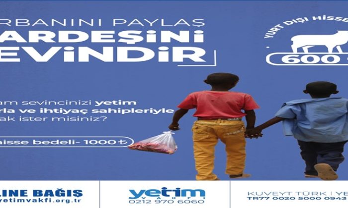 Kurbanını paylaş, kardeşini sevindir