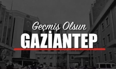 Hüseyin Kıran `dan Gaziantep’e geçmiş olsun mesajı