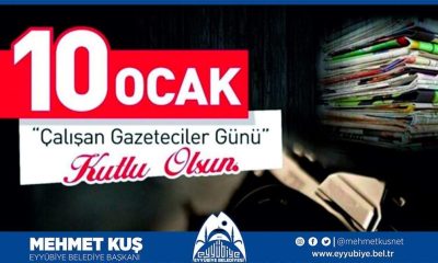 Eyyübiye Belediye Başkanı Mehmet Kuş `tan 10 Ocak Çalışan Gazeteciler Günü Mesajı