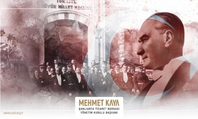 ŞANLIURFA TİCARET BORSASI BAŞKANI MEHMET KAYA`DAN 10 KASIM MESAJI