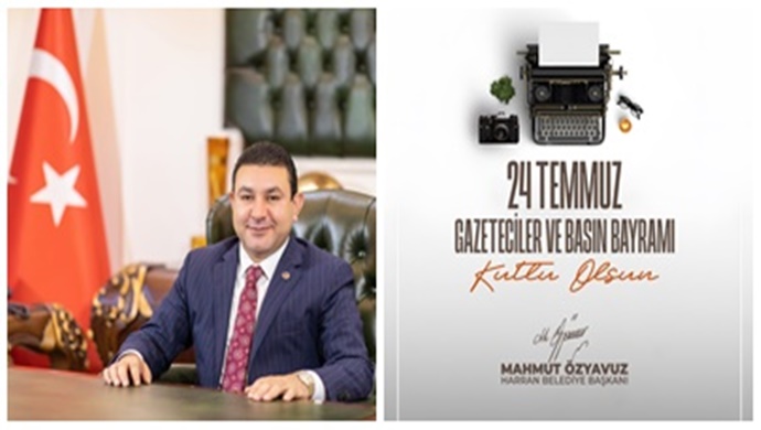 HARRAN BELEDİYE BAŞKANI MAHMUT ÖZYAVUZ’DAN 24 TEMMUZ GAZETECİLER VE BASIN BAYRAMI MESAJ