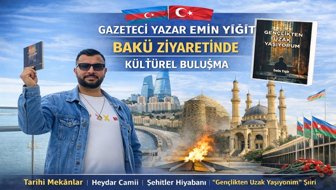 Gazeteci Emin Yiğit’ten Azerbaycan Bakü’ye İlk Ziyaret