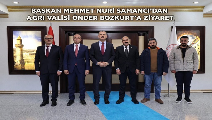 BAŞKAN MEHMET NURİ SAMANCI `DAN AĞRI VALİSİ ÖNDER BOZKURT `A ZİYARET