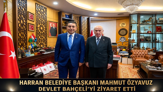 HARRAN BELEDİYE BAŞKANI MAHMUT ÖZYAVUZ DEVLET BAHÇELİ’Yİ ZİYARET ETTİ