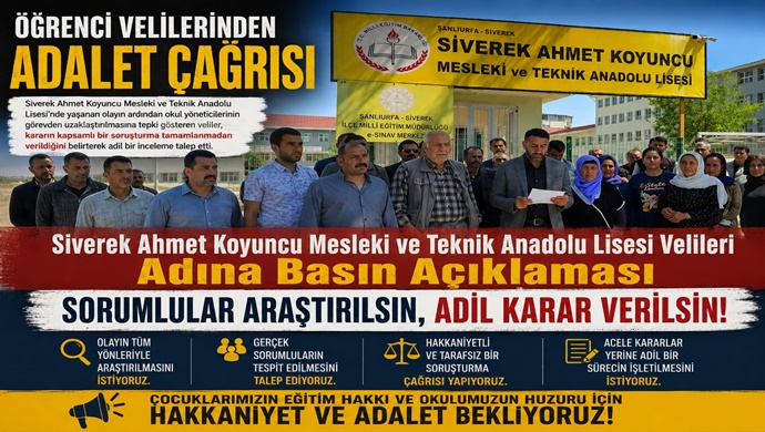 Siverek Ahmet Koyuncu Mesleki ve Teknik Anadolu Lisesi Velileri Adına Basın Açıklaması, Sorumlular Araştırılsın, Adil Karar Verilsin